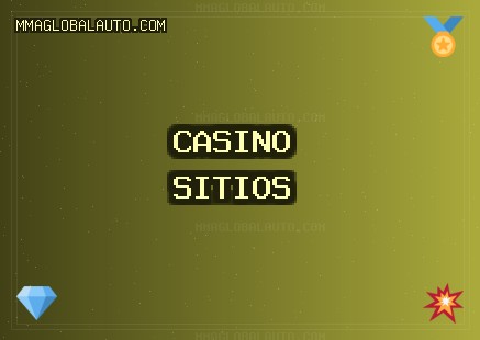 Sitios con Bono de Casino | mmaglobalauto.com